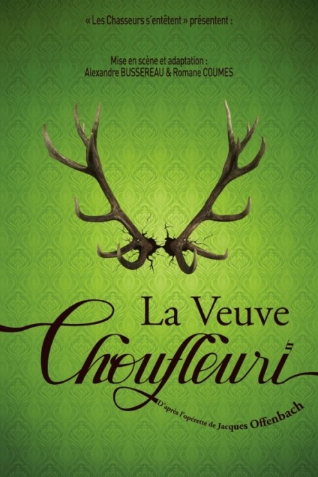 La Veuve Choufleuri, par les Chasseurs S'entêtent, au Passage vers les Etoiles