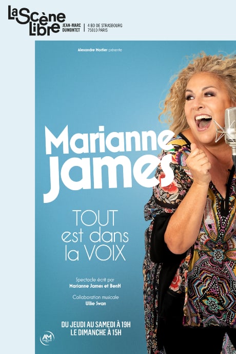 Tout est dans la voix, spectacle de Marianne James, à la Scène Libre